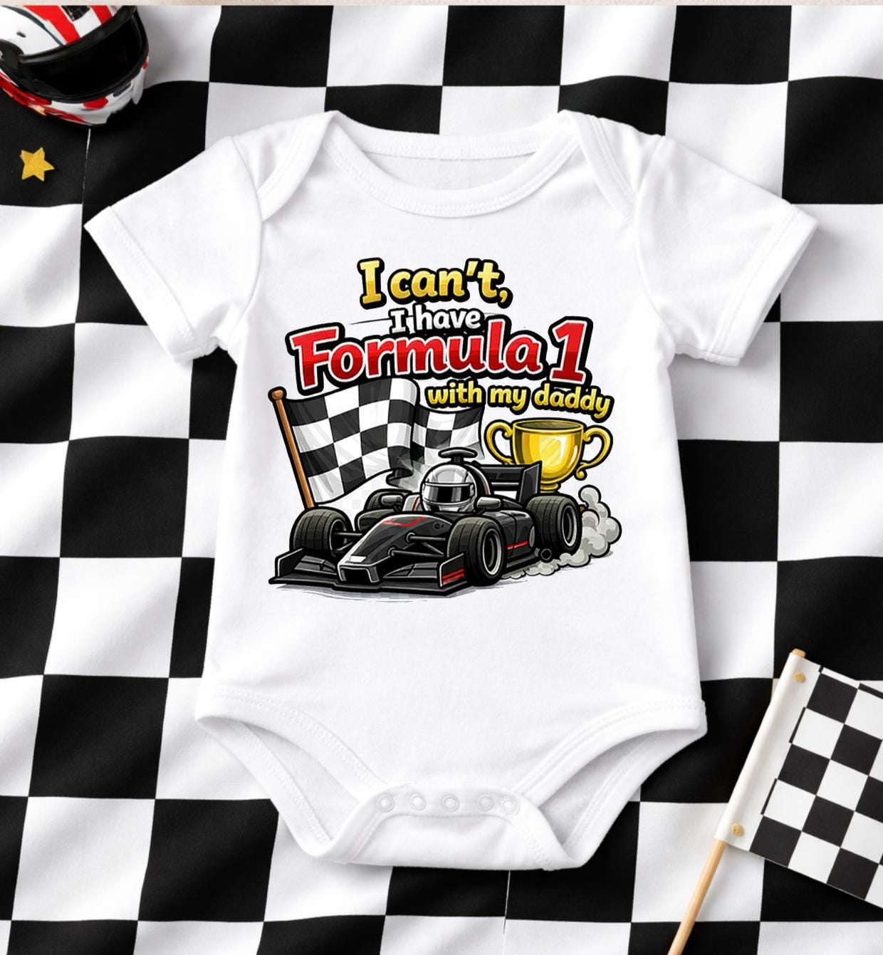Baby Bodysuit “I Can’t I Have F1 With My Daddy”