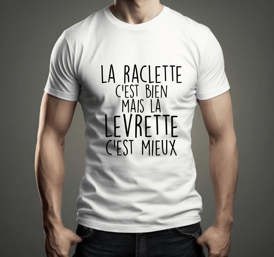 T-shirt homme humour adulte – “La raclette c’est bien, la levrette c’est mieux” – Cadeau drôle & sexy