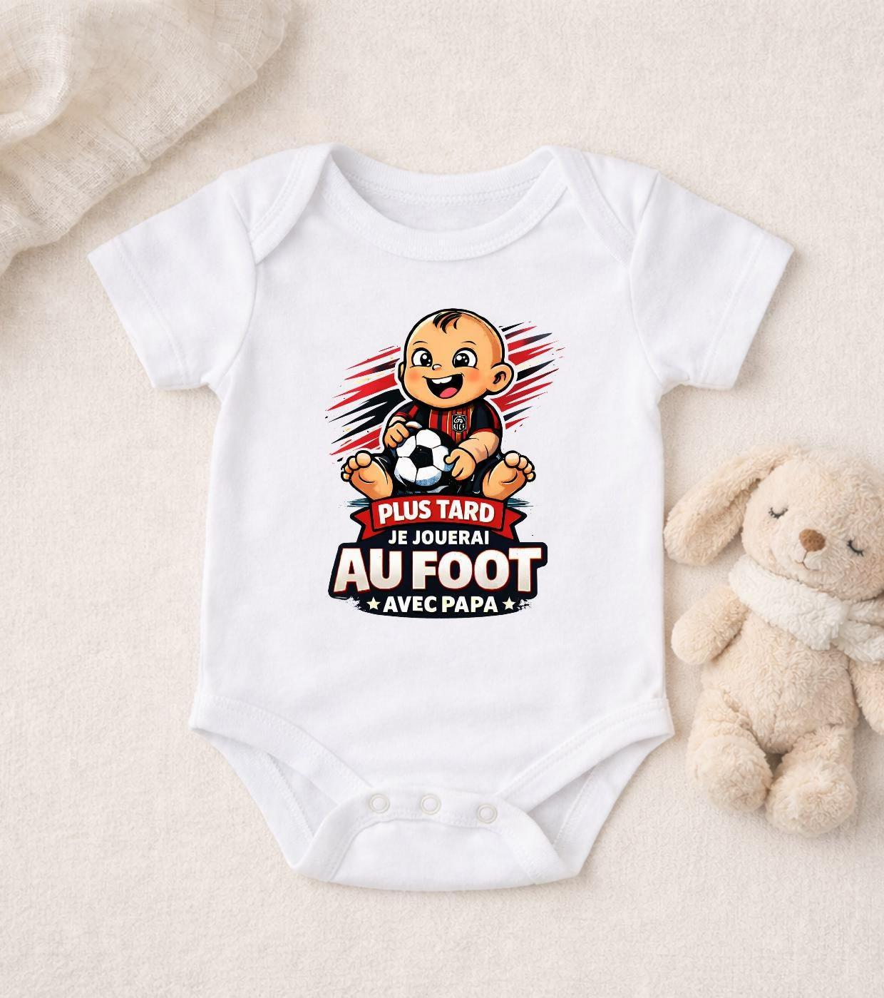 Body Bébé Humour – "Plus tard je jouerai au foot comme Papa" – Style OGC Nice