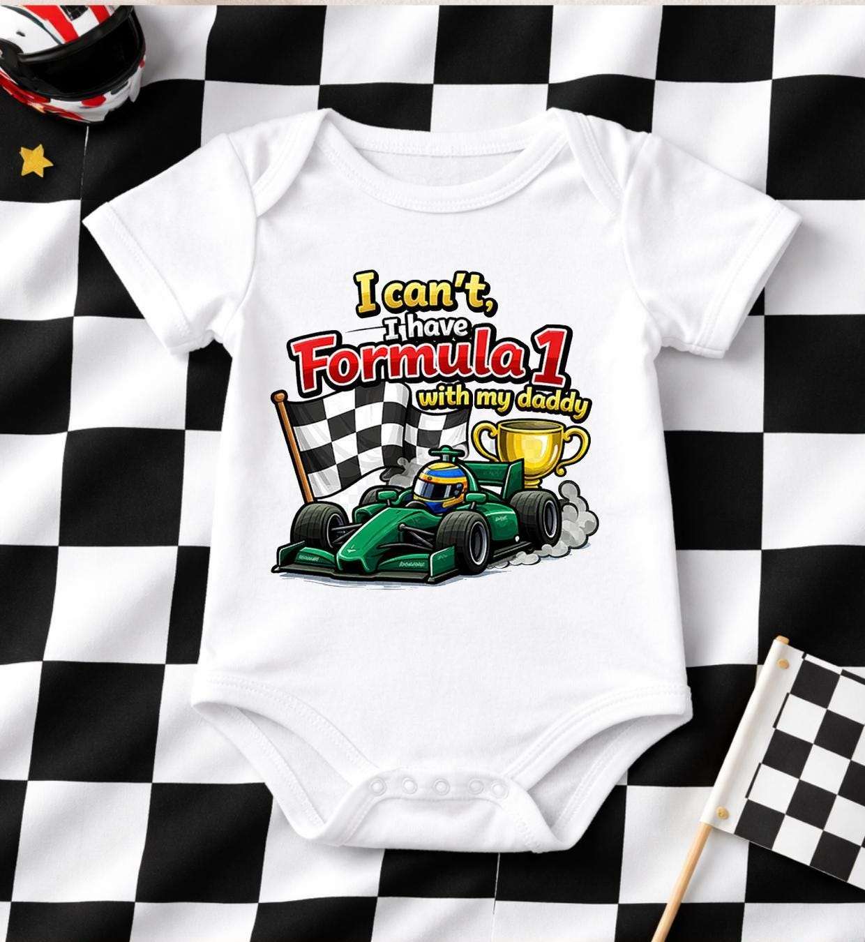 Baby Bodysuit “I Can’t I Have F1 With My Daddy”