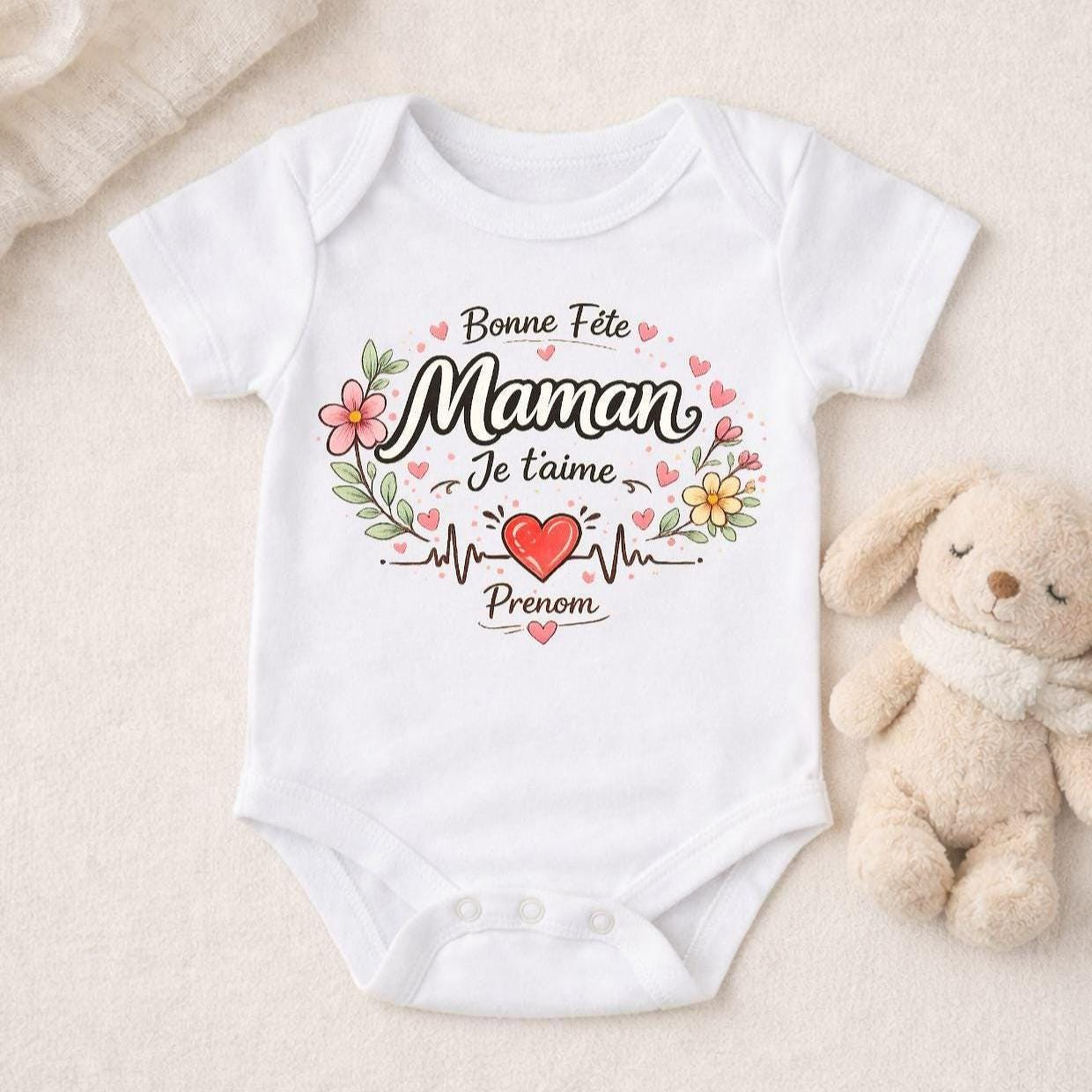 Body Bébé Personnalisé Bonne Fête Maman ! Je t’aime , prénom