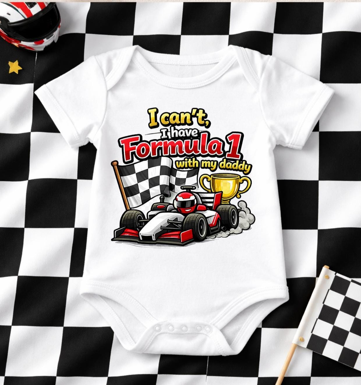 Baby Bodysuit “I Can’t I Have F1 With My Daddy”