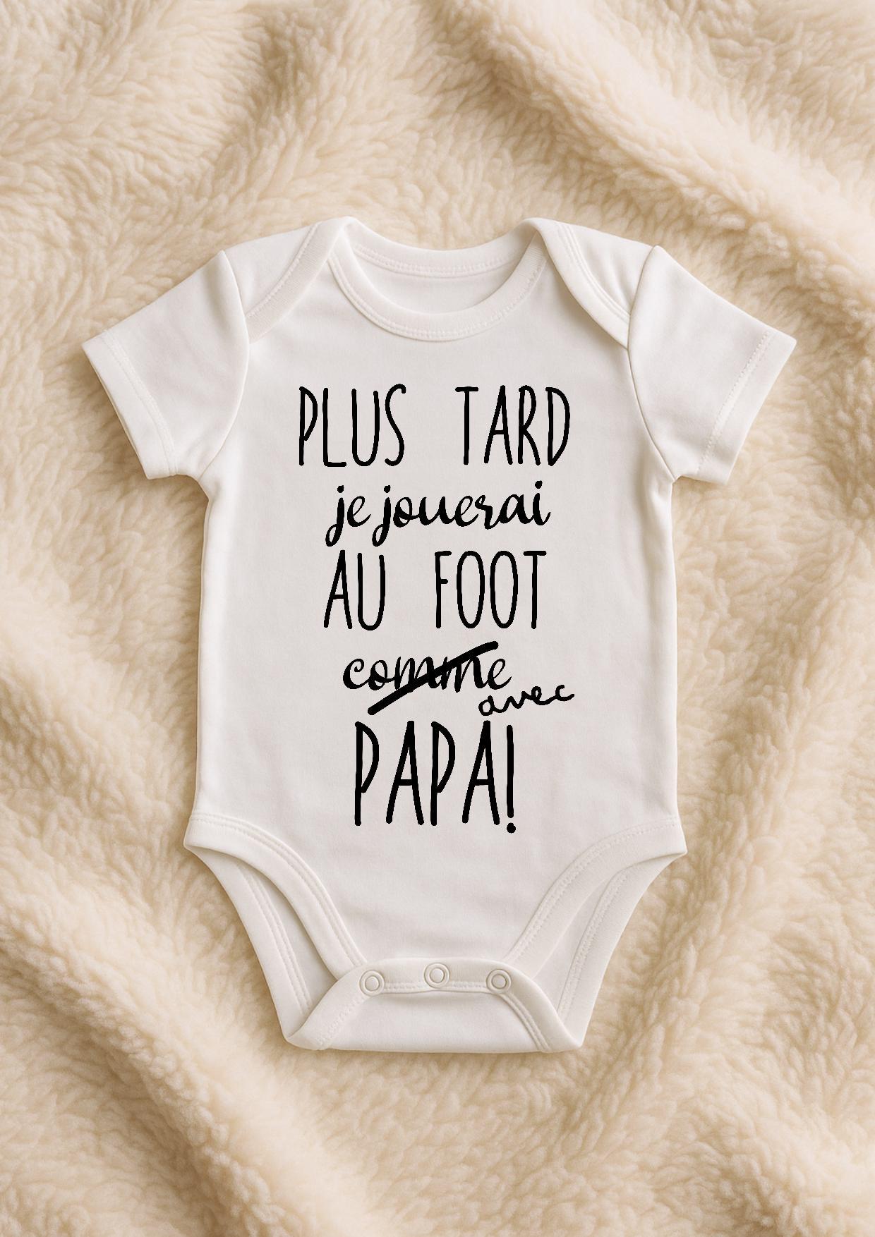 Body bébé, "plus tard je jouerai au foot comme avec papa"