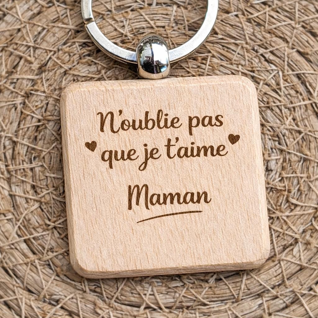 Porte clé en bois gravé, n'oublie pas que je t'aime, déclaration d'amour, porte clé mère fille père fils